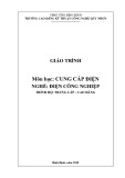 Giáo trình Cung cấp điện (Nghề: Điện công nghiệp - Trình độ: Cao đẳng/Trung cấp) - CĐ Kỹ thuật Công nghệ Quy Nhơn