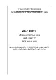 Giáo trình An toàn lao động (Nghề: Cơ điện tử - Trình độ: Cao đẳng) - CĐ Kỹ thuật Công nghệ Quy Nhơn