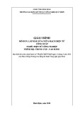 Giáo trình Lắp ráp, sửa chữa mạch điện tử công suất (Nghề: Điện tử công nghiệp - Trình độ: Trung cấp/Cao đẳng) - CĐ Kỹ thuật Công nghệ Quy Nhơn