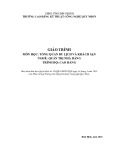 Giáo trình Tổng quan du lịch và khách sạn (Nghề: Quản trị nhà hàng - Trình độ: Cao đẳng) - CĐ Kỹ thuật Công nghệ Quy Nhơn