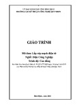 Giáo trình Lắp ráp mạch điện tử (Nghề: Điện công nghiệp - Trình độ: Cao đẳng) - CĐ Kỹ thuật Công nghệ Quy Nhơn