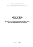 Giáo trình Phay răng (Nghề: Cắt gọt kim loại - Trình độ: Cao đẳng) - CĐ Kỹ thuật Công nghệ Quy Nhơn