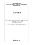 Giáo trình Quấn dây, sửa chữa máy điện nâng cao (Nghề: Điện công nghiệp - Trình độ: Cao đẳng) - CĐ Kỹ thuật Công nghệ Quy Nhơn