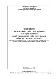 Giáo trình Lắp đặt, sửa chữa hệ thống máy lạnh dân dụng (Nghề: Vận hành, sửa chữa thiết bị lạnh - Trình độ: Cao đẳng/Trung cấp) - CĐ Kỹ thuật Công nghệ Quy Nhơn