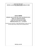 Giáo trình Hạch toán kế toán chi phí sản xuất, tính giá thành sản phẩm (Nghề: Kế toán doanh nghiệp - Trình độ: Trung cấp/Cao đẳng) - CĐ Kỹ thuật Công nghệ Quy Nhơn