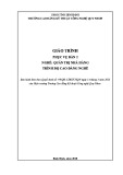 Giáo trình Phục vụ bàn 2 (Nghề: Quản trị nhà hàng - Trình độ: Cao đẳng) - CĐ Kỹ thuật Công nghệ Quy Nhơn