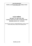 Giáo trình Cấu trúc máy tính (Nghề: Kỹ thuật sửa chữa và lắp ráp máy tính - Trình độ: Trung cấp/Cao đẳng) - CĐ Kỹ thuật Công nghệ Quy Nhơn