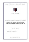 Luận văn Thạc sĩ Quản trị kinh doanh: Các nhân tố ảnh hưởng đến động lực làm việc của nhân viên tại Ngân hàng Thương mại cổ phần Ngoại thương - chi nhánh Long An