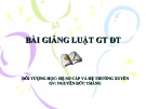 Bài giảng Luật giao thông đường thủy (Đối tượng: Hệ sơ cấp và hệ thường xuyên) - GV. Nguyễn Đức Thẳng