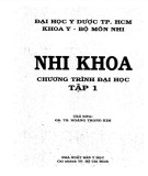 Bài giảng Nhi khoa (Tập 1): Phần 1 (Chương trình đại học)