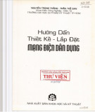 Mạng điện dân dụng: Hướng dẫn thiết kế - lắp đặt (Phần 1)