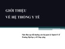 Bài giảng Quản lý y tế - Chương 1: Giới thiệu về hệ thống y tế