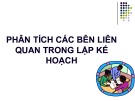 Bài giảng Lập kế hoạch y tế - Chương 7: Phân tích các bên liên quan trong lập kế hoạch