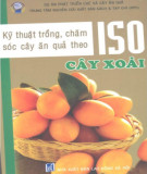 Kỹ thuật trồng và chăm sóc cây xoài theo ISO: Phần 2