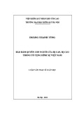 Luận văn Thạc sĩ Luật học: Bảo đảm quyền con người của bị can, bị cáo trong tố tụng hình sự Việt Nam