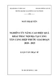 Luận văn Thạc sĩ Quản lý hàng hải: Nghiên cứu nâng cao hiệu quả khai thác nội địa tại cảng Tân Cảng - Hiệp Phước giai đoạn 2020 - 2025