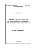 Luận án Tiến sĩ Kinh tế: Trình bày báo cáo tài chính của các doanh nghiệp xây dựng niêm yết trên thị trường chứng khoán Việt Nam