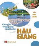 Hậu Giang - Những câu truyện trong nhà ngoài ngõ: Phần 1