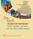 Ebook An ninh tôn giáo ở Việt Nam hiện nay - Thực trạng, dự báo và tư vấn chính sách: Phần 1