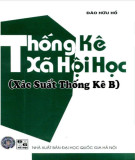 Giáo trình Thống kê xã hội học (Xác suất thống kê B - In lần thứ 5): Phần 1