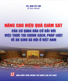 Ebook Nâng cao hiệu quả giám sát của cơ quan dân cử đối với việc thực thi chính sách, pháp luật về an sinh xã hội ở Việt Nam