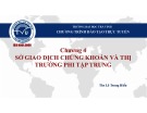 Bài giảng Thị trường chứng khoán: Chương 4 - ThS. Lê Trung Hiếu