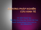 Bài giảng Phương pháp nghiên cứu kinh tế: Chương 6 - TS. Kiều Thanh Nga