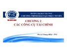 Bài giảng Thị trường tài chính: Chương 2 - ThS. Lê Trung Hiếu