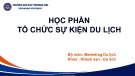 Bài giảng Tổ chức sự kiện du lịch - Chương 1: Tổng quan về tổ chức sự kiện du lịch