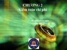 Bài giảng Kiểm toán báo cáo tài chính 2 - Chương 2: Kiểm toán chi phí