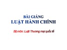 Bài giảng Luật Hành chính - Chương 1: Những vấn đề cơ bản của Luật Hành chính