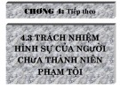 Bài giảng Luật Hình sự - Chương 4: Trách nhiệm hình sự và những tình tiết loại trừ tính nguy hiểm cho xã hội của hành vi (Phần 3)