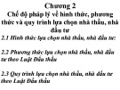 Bài giảng Pháp luật đấu thầu - Chương 2: Chế độ pháp lý về hình thức, phương thức và quy trình lựa chọn nhà thầu, nhà đầu tư