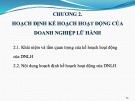 Bài giảng Quản trị tác nghiệp doanh nghiệp lữ hành - Chương 2: Hoạch định kế hoạch hoạt động của doanh nghiệp lữ hành