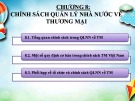 Bài giảng Quản lý nhà nước về thương mại - Chương 8: Chính sách quản lý nhà nước về thương mại