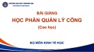 Bài giảng Quản lý công - Chương 1: Tổng quan về quản lý công (Chương trình Cao học)