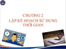 Bài giảng Quản trị thời gian - Chương 2: Lập kế hoạch sử dụng thời gian