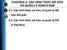 Bài giảng Tổng quan khách sạn - Chương 3: Các hình thức sở hữu và quản lý khách sạn