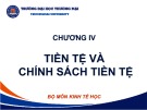 Bài giảng Kinh tế học vĩ mô 1 - Chương 4: Tiền tệ và chính sách tiền tệ (Năm 2022)