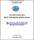 Tài liệu giảng dạy môn Tín dụng ngân hàng: Phần 1 - Trường ĐH Trà Vinh