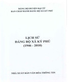 Ebook Lịch sử Đảng bộ xã Ký Phú (1946-2010): Phần 1