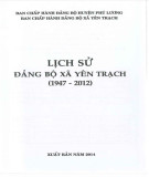 Ebook Lịch sử Đảng bộ xã Yên Trạch (1947-2012): Phần 1