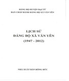 Ebook Lịch sử Đảng bộ xã Văn Yên (1947-2012): Phần 1