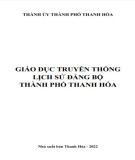 Ebook Giáo dục truyền thống lịch sử Đảng bộ thành phố Thanh Hóa: Phần 1