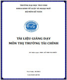 Tài liệu giảng dạy môn Thị trường tài chính: Phần 2 - Trường ĐH Trà Vinh