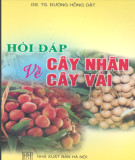 Cẩm nang hỏi đáp về cây nhãn, cây vải: Phần 1