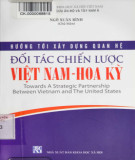 Việt Nam - Hoa Kỳ: Hướng tới xây dựng đối tác chiến lược -  Phần 1