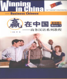 Ebook Winning in China - Business Chinese basic 3 (商务汉语系列教程 – 基础篇3): Part 2