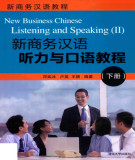 Ebook New business Chinese - Listening and speaking II (新商务汉语听力与口语教程): Part 1