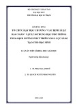 Tóm tắt Luận án Tiến sĩ Khoa học giáo dục: Tổ chức dạy học chương “Các định luật bảo toàn” Vật lí 10 THPT theo định hướng phát triển năng lực sáng tạo cho học sinh